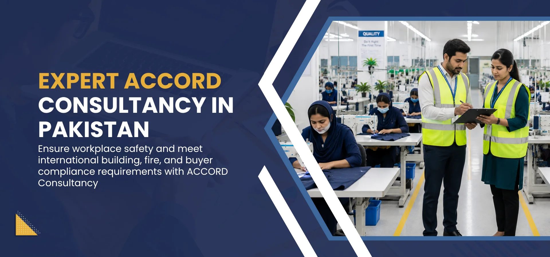 ACCORD Compliance Pakistan International Accord Consultancy Pakistan Workplace Safety Compliance Pakistan Textile Factory Safety Pakistan Social Compliance Consultancy Pakistan Health and Safety Audit Pakistan ACCORD Consultancy in Pakistan