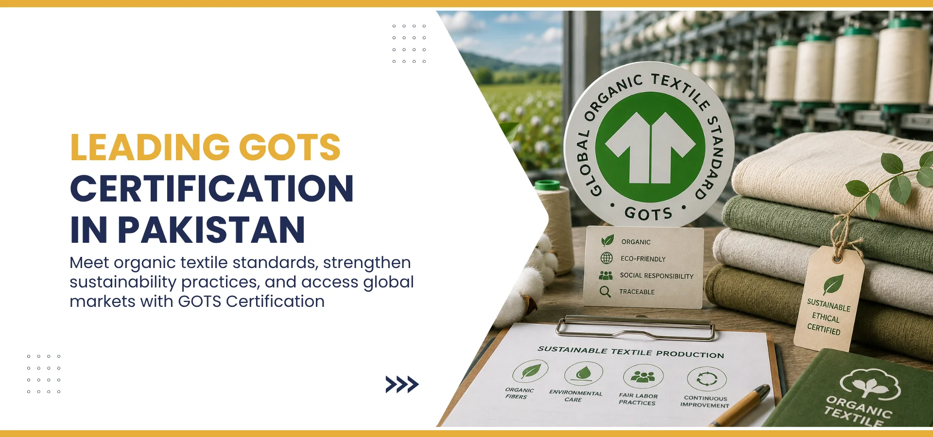 GOTS Certification Pakistan Global Organic Textile Standard Pakistan Organic Textile Certification Pakistan Sustainable Textile Consultancy Pakistan Textile Sustainability Certification Pakistan Organic Cotton Certification Pakistan GOTS Certification in Pakistan